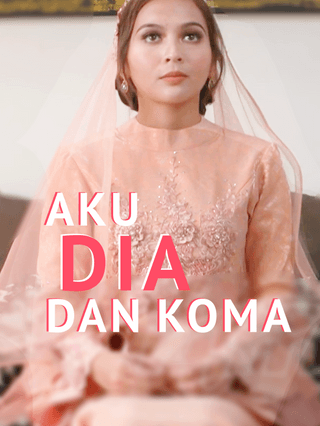 Aku, Dia Dan Koma 