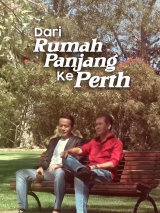 Dari Rumah Panjang Ke Perth