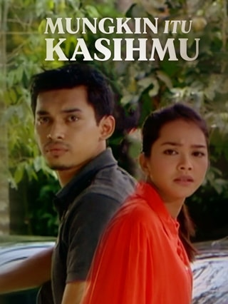 Mungkin Itu Kasihmu
