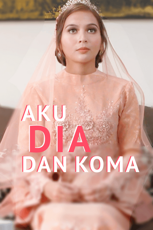 Aku, Dia Dan Koma 