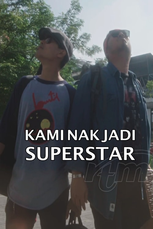 Kami Nak Jadi Superstar