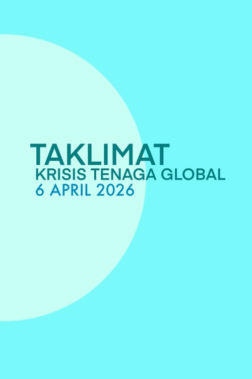 Taklimat Krisis Tenaga Global : 6 April 2026