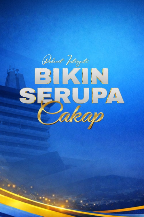 Podcast Integriti : Bikin Serupa Cakap