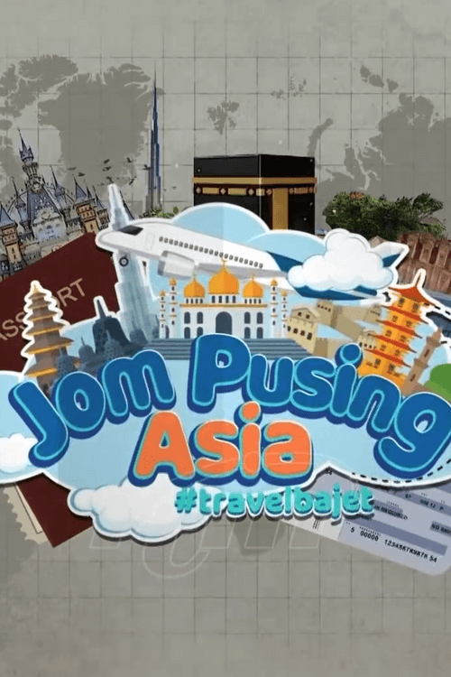 Jom Pusing Asia #travelbajet