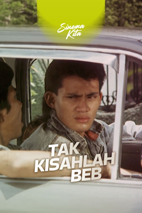 Tak Kisahlah Beb